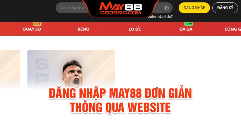 Đăng nhập May88 đơn giản thông qua website