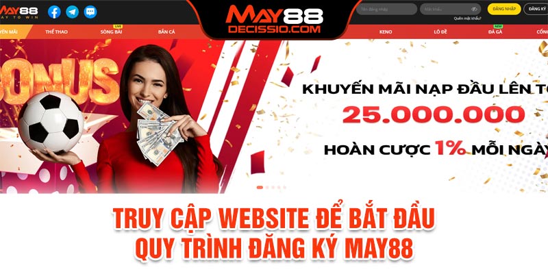 Truy cập website để bắt đầu quy trình đăng ký May88